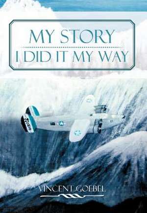 My Story de Vincent Goebel