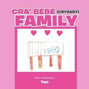 Cra' Bébé (Crybaby) Family de Yaya