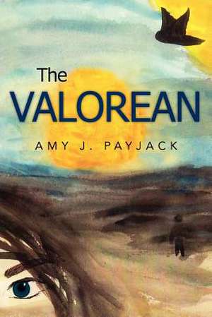 The Valorean de Amy J. Payjack