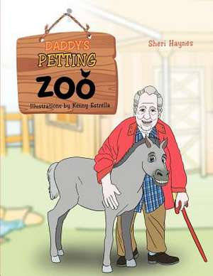 Daddy's Petting Zoo de Sheri Haynes