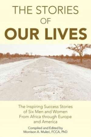 The Stories of Our Lives de Morrison A. Fcca Muleri