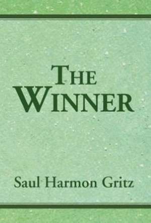 The Winner de Saul Harmon Gritz