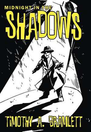 Midnight in the Shadows de Timothy A Bramlett