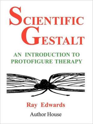 Scientific Gestalt de Ray Edwards