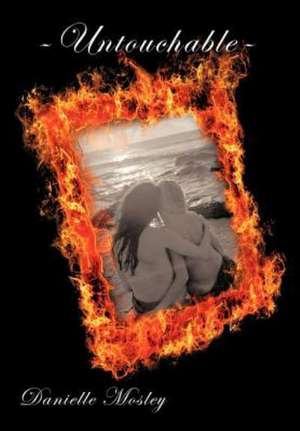 Untouchable de Danielle Mosley