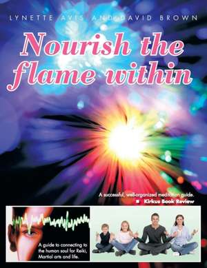 Nourish the Flame Within de Lynette Avis