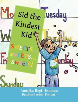 Sid the Kindest Kid de Anusjka Regis-Etumnu