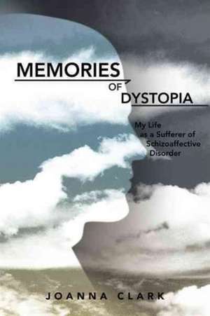 Memories of Dystopia de Joanna Clark