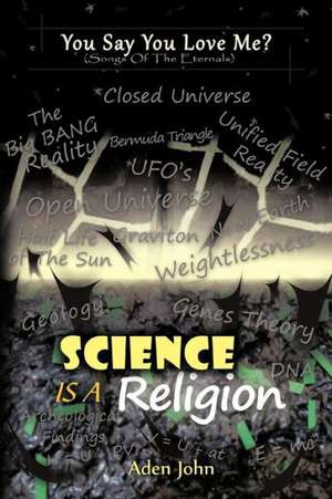 Science Is a Religion de Aden John