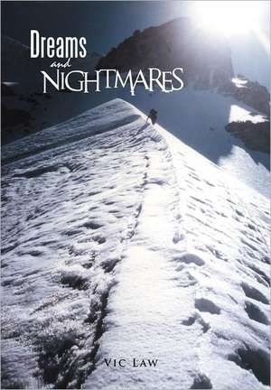 Dreams and Nightmares de Vic Law