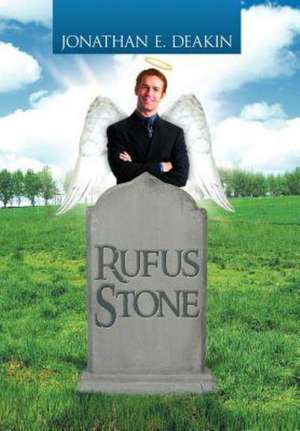 Rufus Stone de Jonathan E Deakin