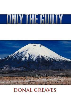 Only the Guilty de Donal Greaves