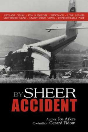 By Sheer Accident de Jos Arkes