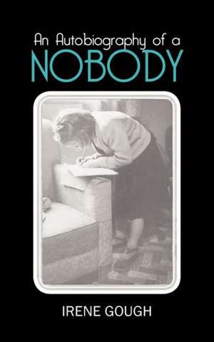 An Autobiography of a Nobody de Irene Gough