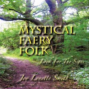 Mystical Faery Folk de Joy Lynette Smith