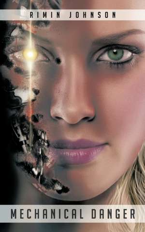 Mechanical Danger de Rimin Johnson