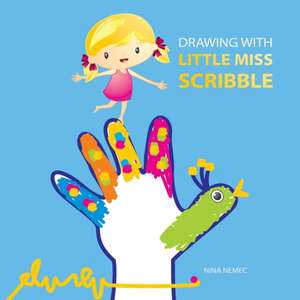 Drawing with Little Miss Scribble de Nina Nemec