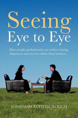 Seeing Eye to Eye de Jonathan Kettleborough