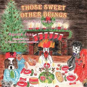 Those Sweet Other Beings de Agatha Jane