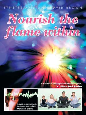 Nourish the Flame Within de Lynette Avis