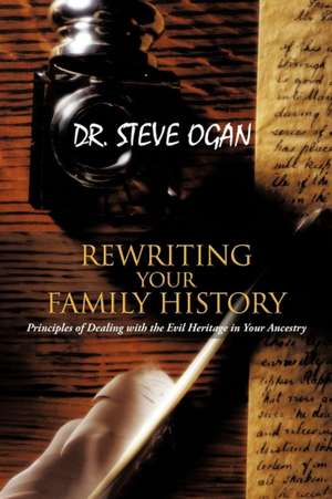 Rewriting Your Family History de Steve Ogan