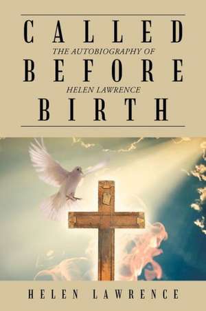 Called Before Birth de Helen Lawrence