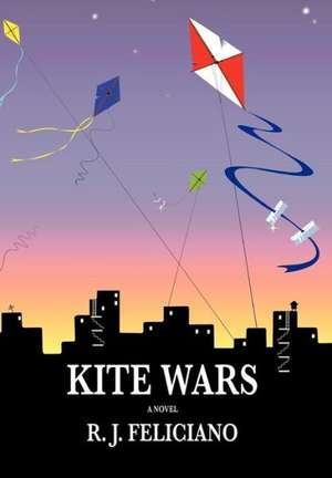 Kite Wars de R J Feliciano