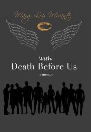 With Death Before Us de Mary Lou Mirante