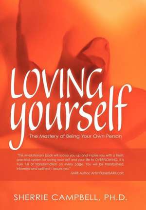 Loving Yourself de Sherrie Campbell Ph D