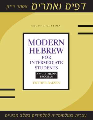 Modern Hebrew for Intermediate Students: A Multimedia Program de Esther Raizen