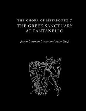 The Chora of Metaponto 7: The Greek Sanctuary at Pantanello de Joseph Coleman Carter