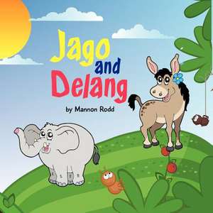 Jago and Delang de Mannon Rodd