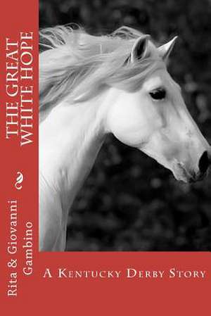 The Great White Hope de Rita Gambino