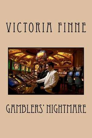 Gamblers' Nightmare de MS Victoria Finne