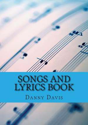 Songs and Lyrics Book de Danny Davis