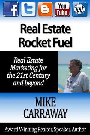 Real Estate Rocket Fuel de Mike Carraway