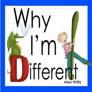 Why I'm Different de Alex Willis