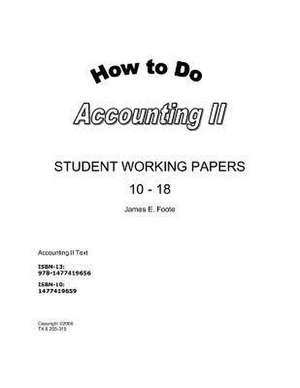 How to Do Accounting II Student Working Papers de MR James E. Foote