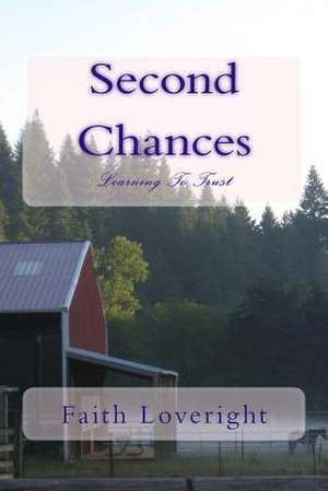 Second Chances de Faith Loveright