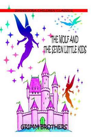 The Wolf and the Seven Little Kids de Brothers Grimm