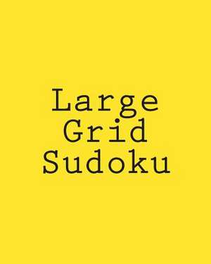 Large Grid Sudoku de Carl Griffin