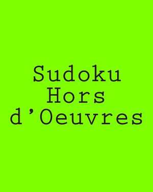 Sudoku Hors D'Oeuvres de Jaques Rossi