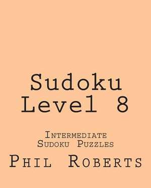 Sudoku Level 8 de Phil Roberts