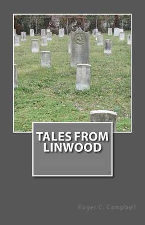 Tales from Linwood de Roger C. Campbell