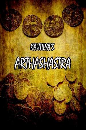 Kautilya's Arthashastra de Kautilya's Arthashastra