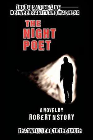 The Night Poet de Robert N. Story