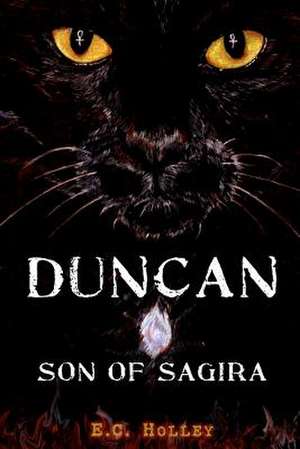 Duncan, Son of Sagira de E. C. Holley