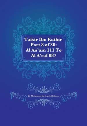 Tafsir Ibn Kathir Part 8 of 30 de Muhammad Saed Abdul-Rahman