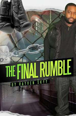 The Final Rumble de Rayven Skyy