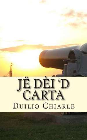 Je Dei 'd Carta de Duilio Chiarle